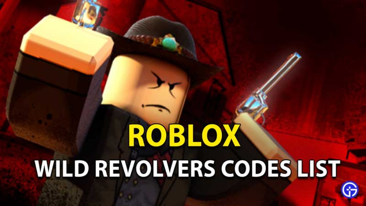 Wild Revolvers Codes Roblox June 2021 Gamer Tweak - all codes of wild revolvers roblox
