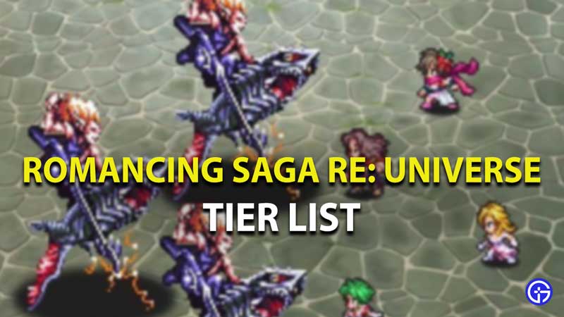 romancing saga re universe tier list