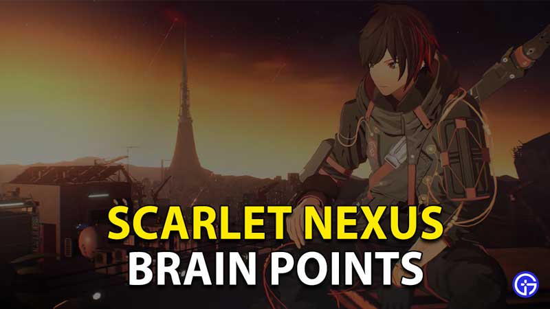 Scarlet Nexus: How to Get Brain Points