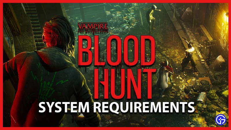 Bloodhunt System Requirements
