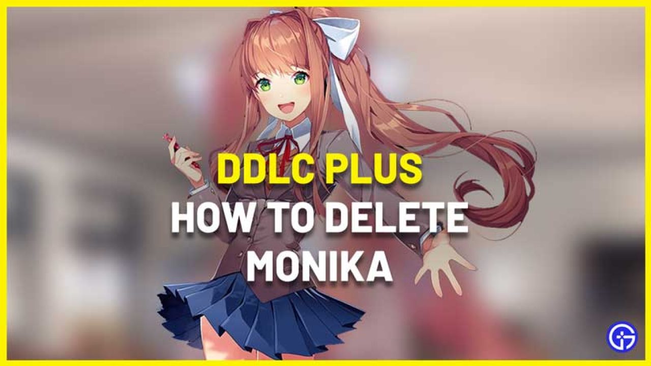 how to delete monika on steam
