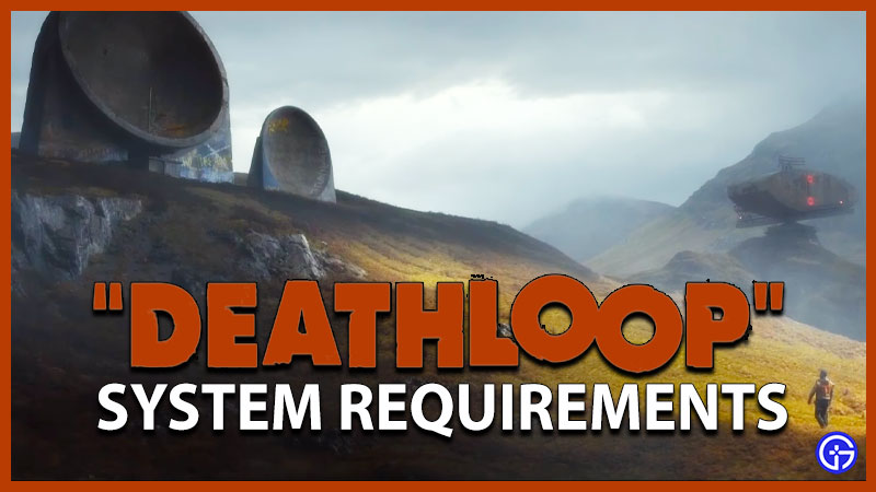 Deathloop System Requirements