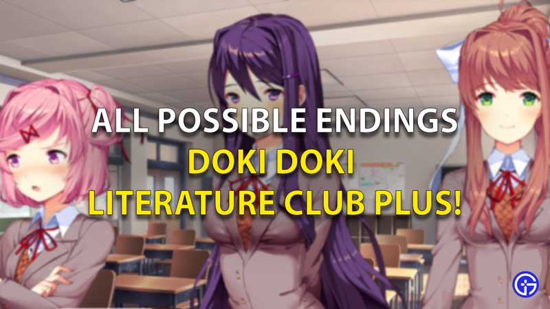 Dok -Doki Literature Club Plus All Endings