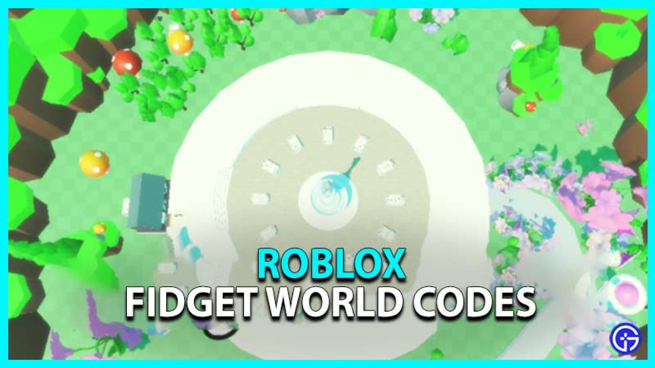 Fidget World Codes November 21 Get Free Coins Gamer Tweak