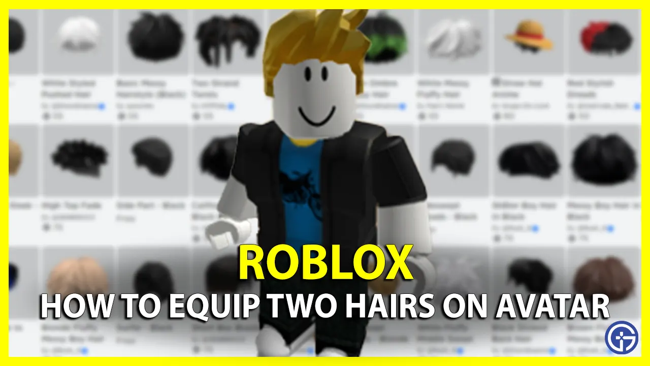 How To Equip Two Hairs On Avatar roblox multiple hairs free