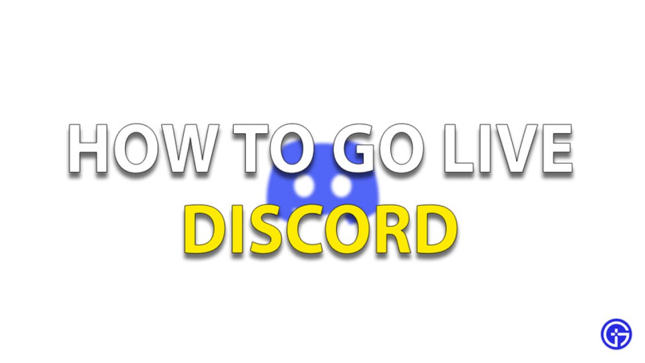 Discord How To Go Live And Stream Gamer Tweak