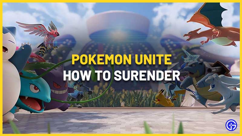 How To Surrender In Pokemon Unite