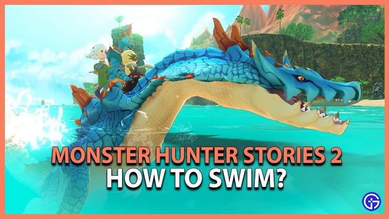 Monster Hunter Stories 2 How to Swim