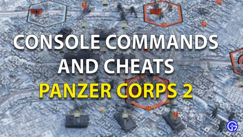 Panzer Corps 2 Console Commands And Cheats