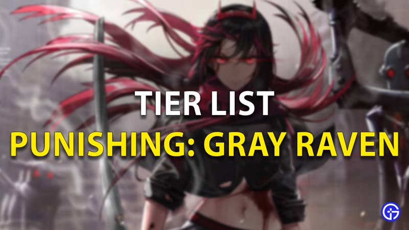 Punishing Gray Raven All Characters Ranked