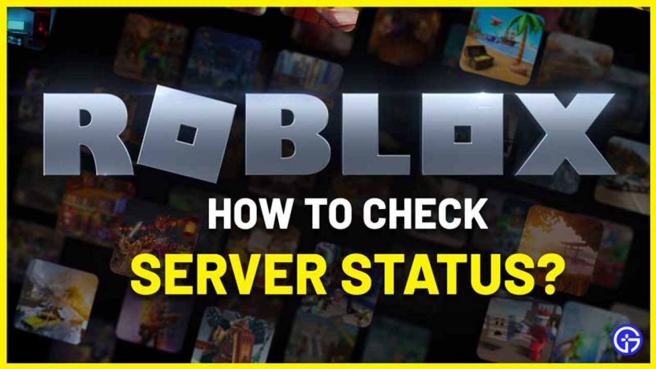 Roblox Server Status How To Check If Roblox Is Down Gamer Tweak - roblox server status page