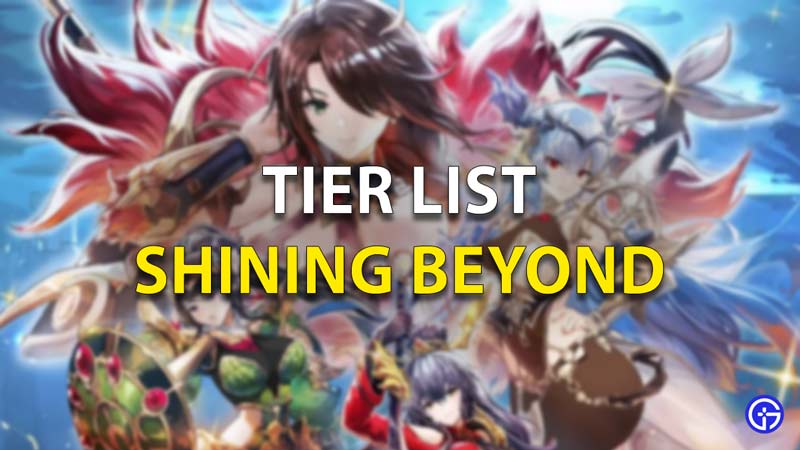 Shining Beyond Tier List