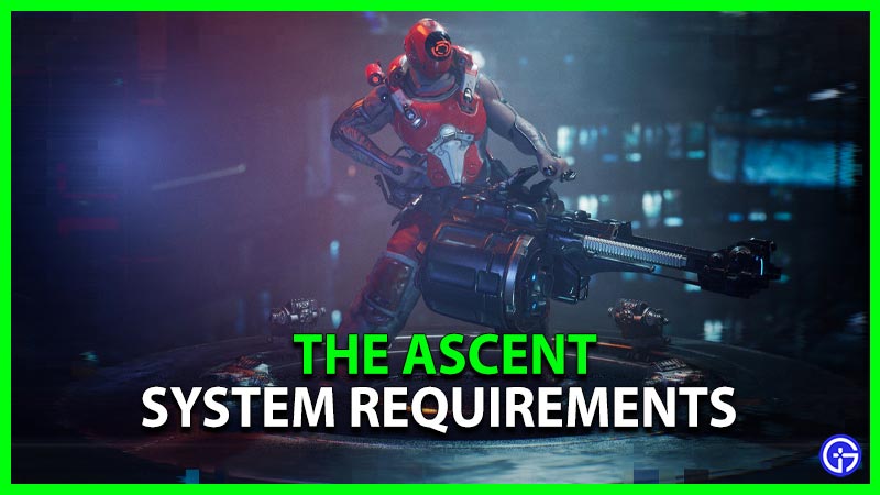 The Ascent System Requirements