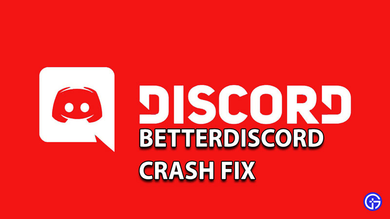 Better Discord Crashing Fix Solution