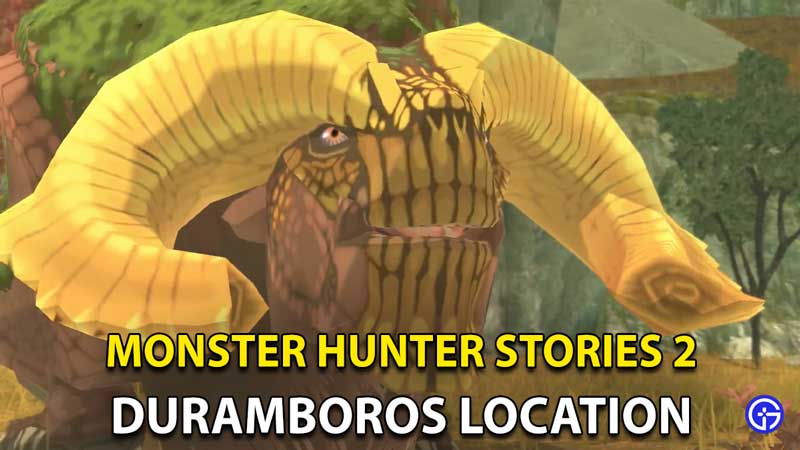 Monster Hunter Stories 2: Duramboros Location Guide