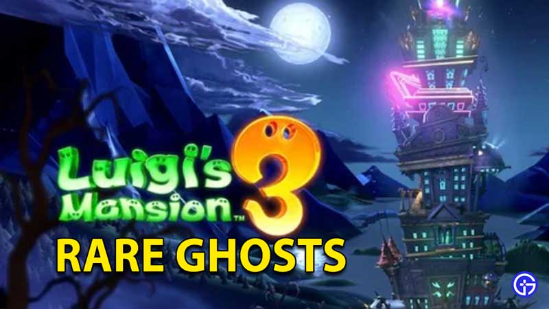 How to capture Rare Ghosts in Luigi's Mansion 3