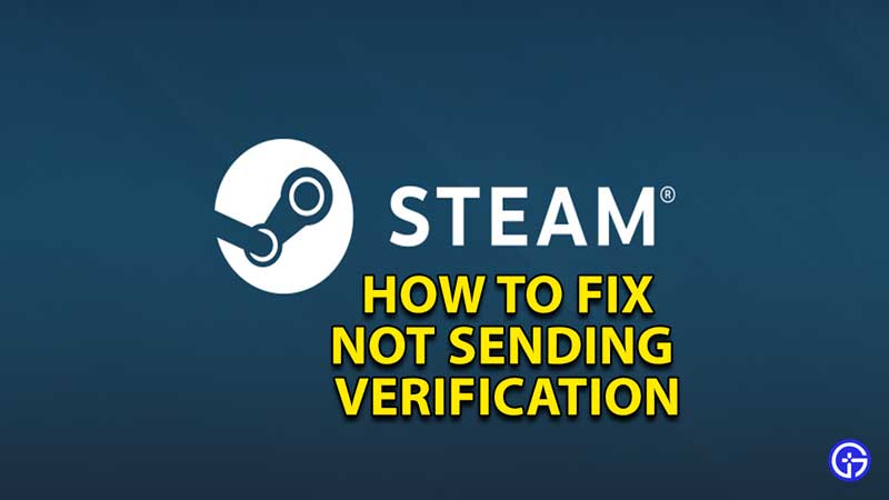 how to fix steam not sending verification