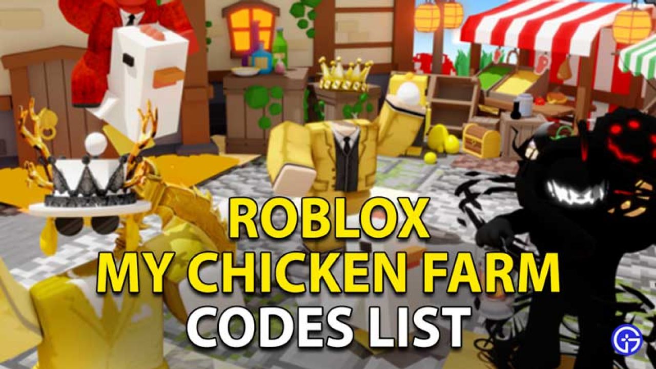 My Chicken Farm Codes Roblox July 2021 Gamer Tweak - farm world roblox codes