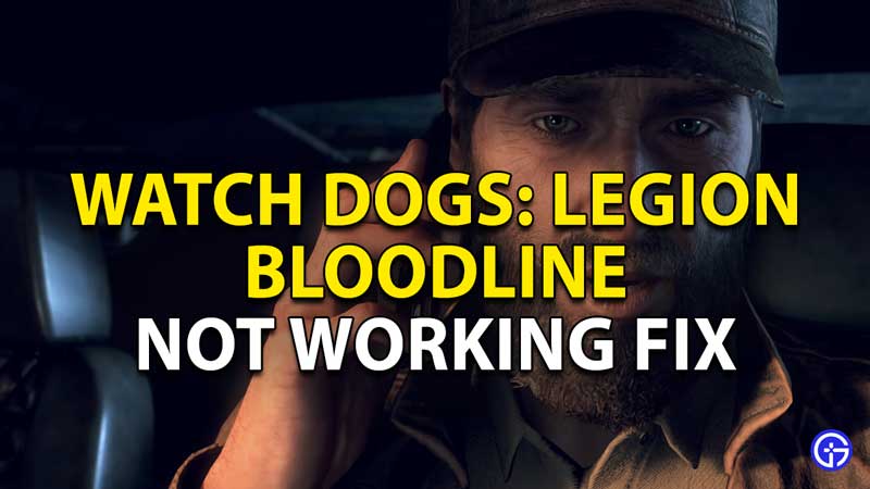 watch dogs legion bloodline not working on ps4