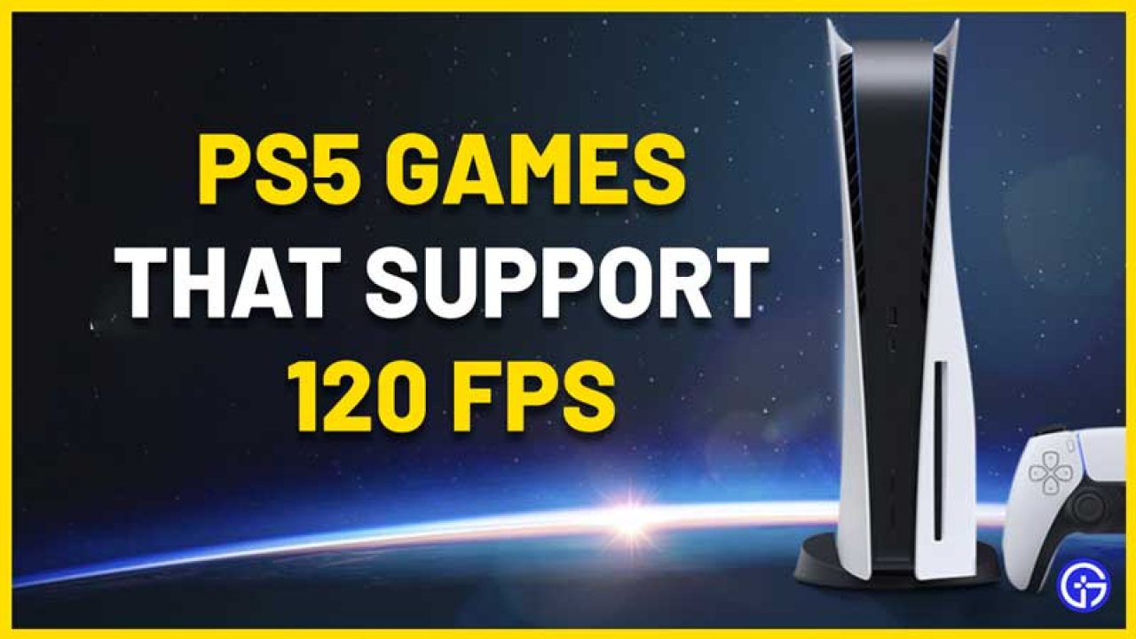 Ps5 Games With 120 Fps Support September 2021 Gamer Tweak
