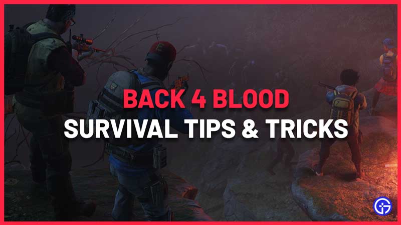 The Complete Back 4 Blood Beginner's Guide