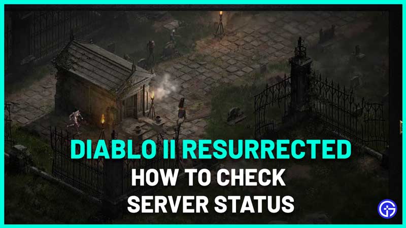 Diablo II Resurrected Server Status