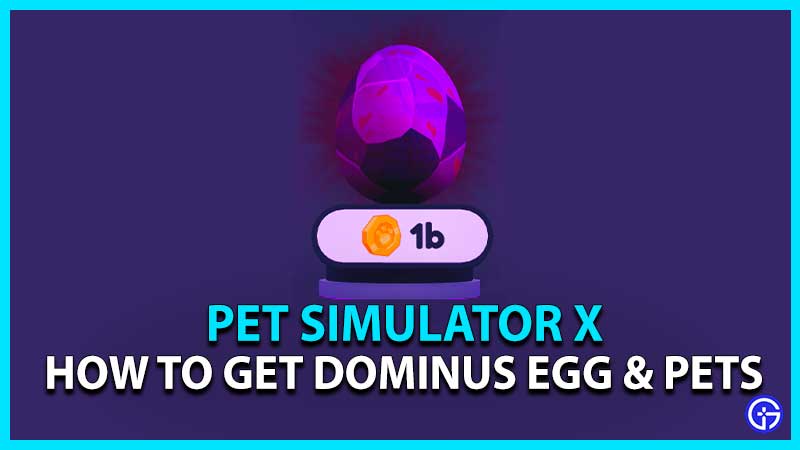How to Unlock & Get Dominus Egg in Pet Simulator X