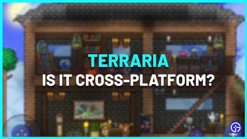 Terraria' cross-play is in the works but not guaranteed