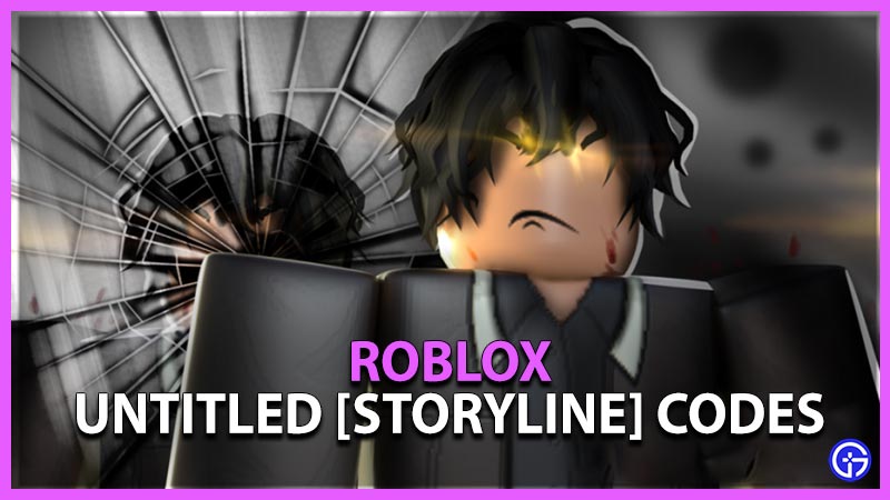 Roblox unTitled [STORYLINE] Codes