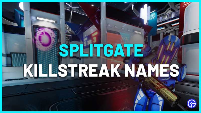 Splitgate Killstreak Names List