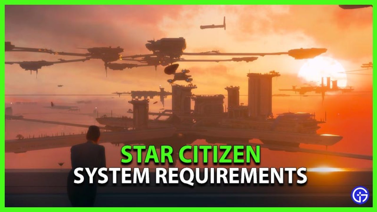 star citizen specs needed