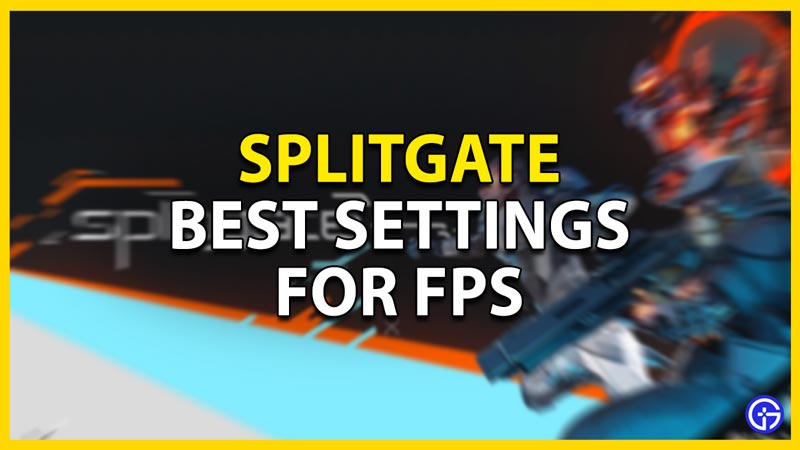 best settings splitgate for pc and controller