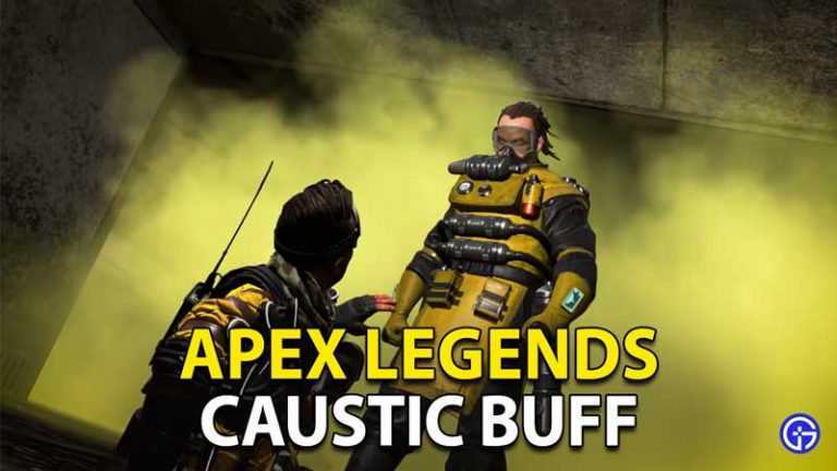 Apex Legends Caustic Buff Season 10: New Stat Updates