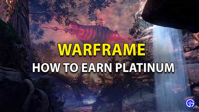 how to earn platinum in warframe
