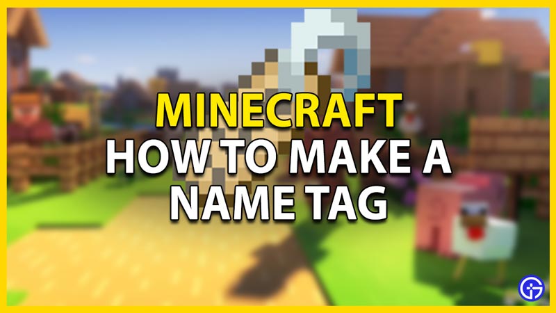 how-to-find-and-use-a-name-tag-in-minecraft-gamer-tweak