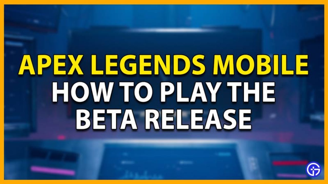How To Play Apex Legends Mobile Beta Gamer Tweak