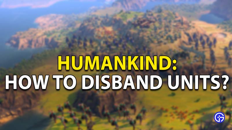 humankind disband units