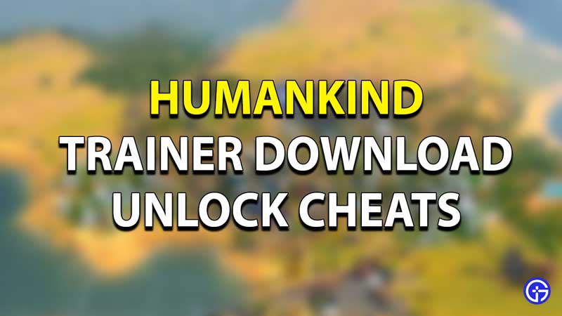 Humankind Trainer Download Guide