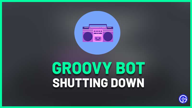 is groovy bot shutting down