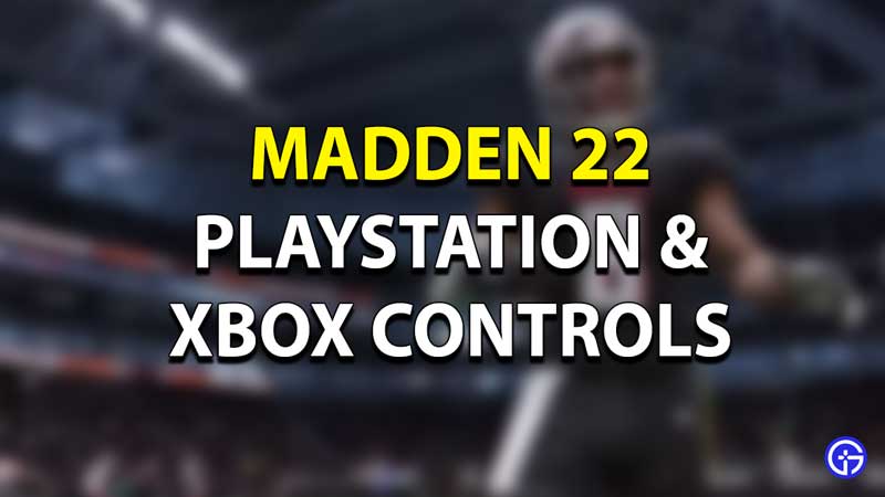 madden 22 ps4 xbox control guide