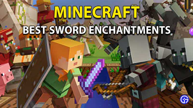 Minecraft Best Sword Enchantments To Use