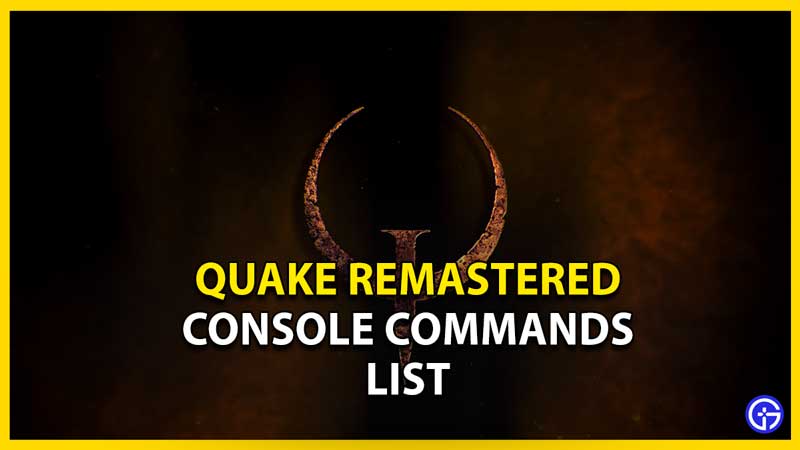 console commands quake remastered