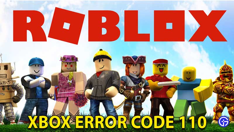 Roblox Error Code 110 Fix Solution