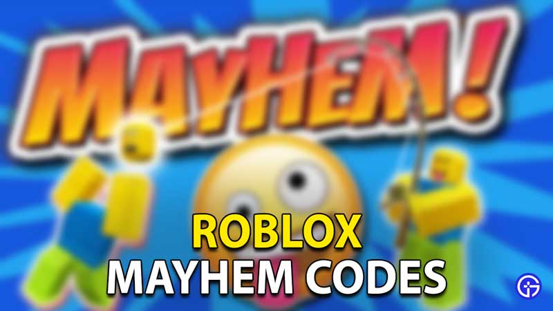 Mayhem Codes Roblox