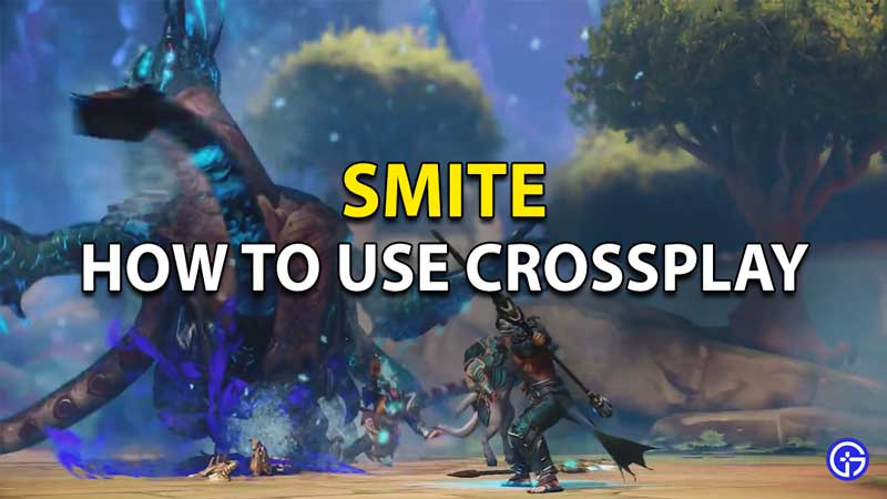SMITE Crossplay: Connect Across Multiple Platforms With Friends