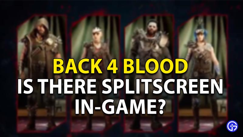 Does Back 4 Blood have split-screen co-op multiplayer? - GameRevolution