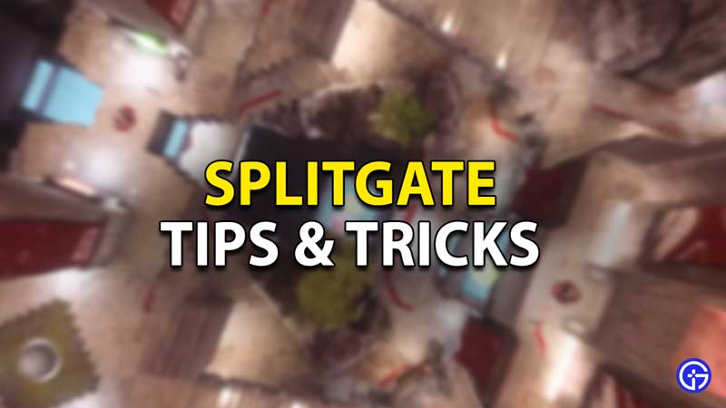 tips and tricks splitgate