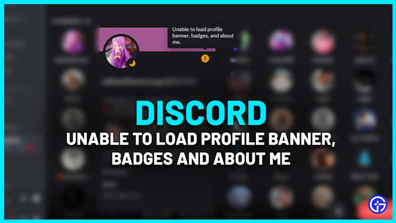 Discord Unable To Load Profile Banner, Badges And About Me Fix