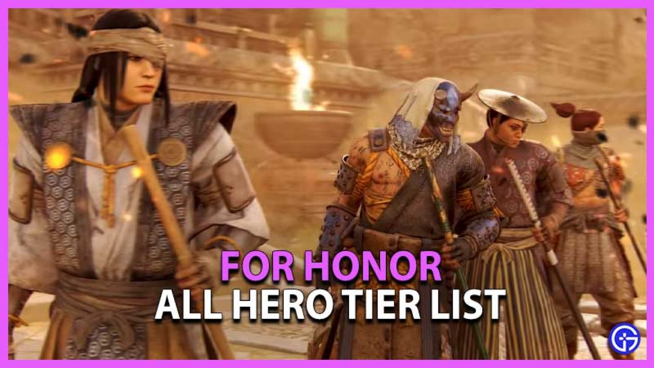 For Honor Hero Character Tier List November 21 Gamer Tweak