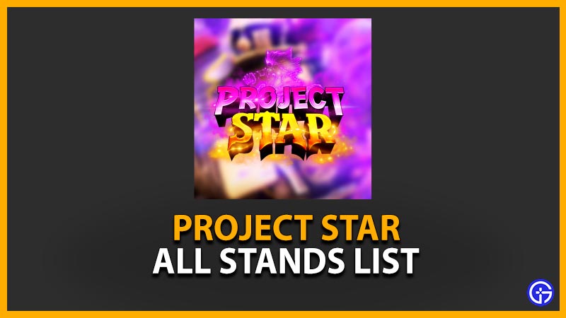 Roblox Project Star All Stands List